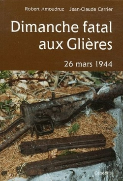 Bertrand.pt - Dimanche Fatal Aux Glières ; 26 Mars 1944