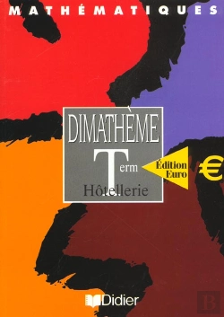 Bertrand.pt - Dimatheme; Mathématiques ; Terminale Hôtellerie ; Livre De L'Élève