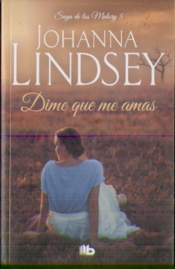 Bertrand.pt - Dime Que Me Amas (Saga De Los Malory 5)