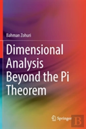 Dimensional Analysis Beyond The Pi Theorem