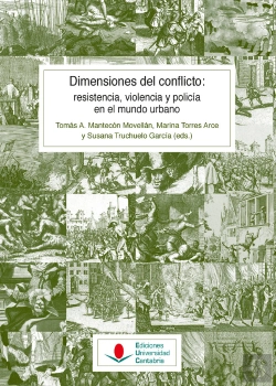 Bertrand.pt - Dimensiones Del Conflicto: Resistencia, Violencia Y Policía En El Mundo Urbano