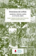 Dimensiones Del Conflicto: Resistencia, Violencia Y Policía En El Mundo Urbano