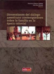 Dimensiones Del Diálogo Americano Contemporáneo Sobre La Familia En La Época Colonial