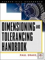 Dimensioning And Tolerancing Handbook
