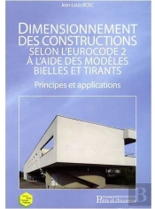 Dimensionnement Des Constructions Selon L Eurocode 2 À L Aide Des Modèles Bielles Et Tirants ; Principes Et Applications