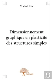 Dimensionnement Graphique En Plasticite Des Structures Simples