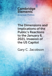 Dimensions And Implications Of The Public'S Reactions To The January 6, 2021, Invasion Of The U.S. Capitol