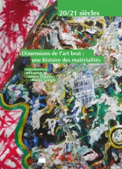Dimensions De L'Art Brut : Une Histoire Des Matérialités