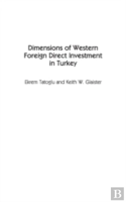 Bertrand.pt - Dimensions Of Western Foreign Direct Investment In Turkey