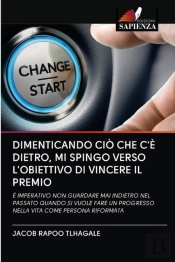 Dimenticando Cio Che C'E Dietro, Mi Spingo Verso L'Obiettivo Di Vincere Il Premio