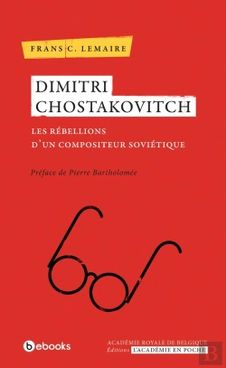 Bertrand.pt - Dimitri Chostakovitch ; Les Rébellions D'Un Compositeur Soviétique