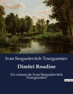 Bertrand.pt - Dimitri Roudine - Un Roman De Ivan Sergueievitch Tourgueniev