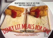 Dimly Lit Meals For One