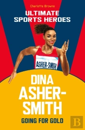 Dina Asher-Smith (Ultimate Sports Heroes)