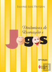 Dinâmicas de Recreação e Jogos para Educadores e Pais