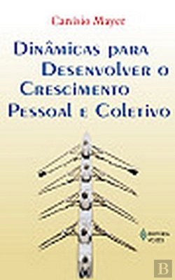Bertrand.pt - Dinâmicas para Desenvolver o Crescimento Pessoal e Coletivo