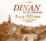 Dinan Et Ses Cantons Il Y A 100 Ans En Cartes Postales Anciennes