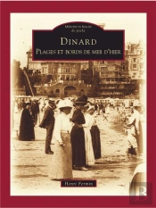 Dinard Tome 2 ; Plages Et Bords De Mer D'Hier