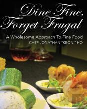 Dine Fine, Forget Frugal