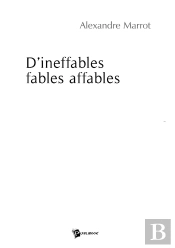 D'Ineffables Fables Affables