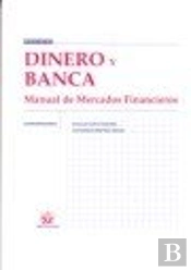 Dinero Y Banca Manual De Mercados Financieros