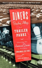 Diners, Bowling Alleys, And Trailer Parks
