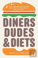 Diners, Dudes, And Diets