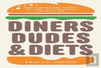 Diners, Dudes, And Diets