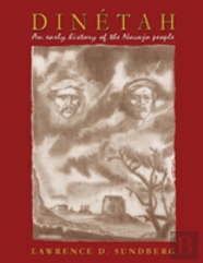 Dinetah, An Early History Of The Navajo People
