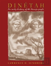 Dinetah, An Early History Of The Navajo People
