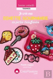 Dinette Gourmande En Perles Chauffantes ; Des Modèles À Croquer Et À Créer En Famille