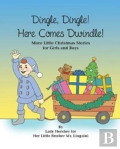 Dingle, Dingle! Here Comes Dwindle! More