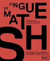Dingue De Maths : Du Pénalty À La Météo, Décoder Le Réel