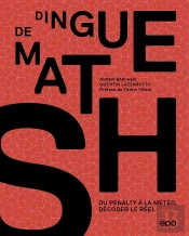 Dingue De Maths : Du Pénalty À La Météo, Décoder Le Réel