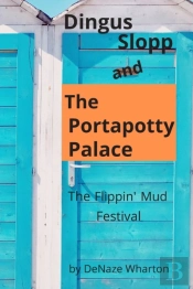 Dingus Slopp And The Portapotty Palace