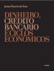 Dinheiro, Crédito Bancário e Ciclos Económicos