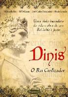 Dinis - O Rei Civilizador