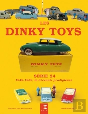 Dinky Toys Série 24 ; 1949-1959 ; Décennie Prodigieuse