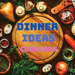 Bertrand.pt - Dinner Ideas Cookbook: Easy Recipes For