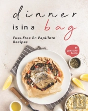Dinner Is In A Bag