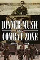 Dinner Music In A Combat Zone