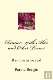 Dinner With Alice And Other Poems: Re-Me