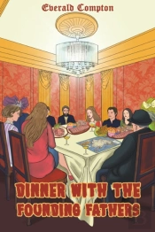 Dinner With The Founding Fathers