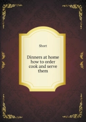 Dinners At Home How To Order Cook And Serve Them