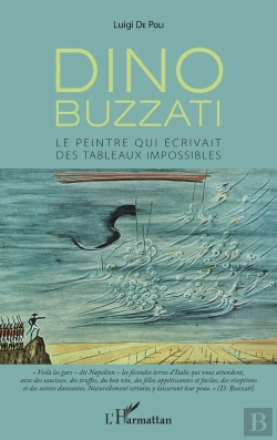 Bertrand.pt - Dino Buzzati, Le Peintre Qui Écrivait Des Tableaux Impossibles