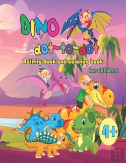 Bertrand.pt - Dino Dot-To-Dot Activity Book And Coloring Book For Children From 4 Years