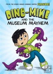 Dino-Mike And The Museum Mayhem