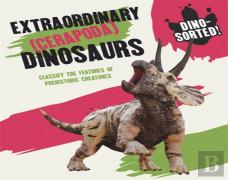 Dino-Sorted!: Extraordinary (Cerapoda) Dinosaurs