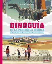 Dinoguia De La Peninsula Iberica Una Guia Ilustrada Para Co