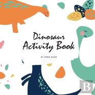 Dinosaur Activity Book For Children (8.5x8.5 Coloring Book / Activity Book)